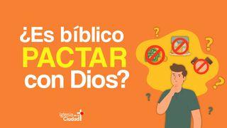 ¿Es Bíblico Pactar Con Dios? 1 SAMUEL 20:15-18 Dios Habla Hoy Versión Española