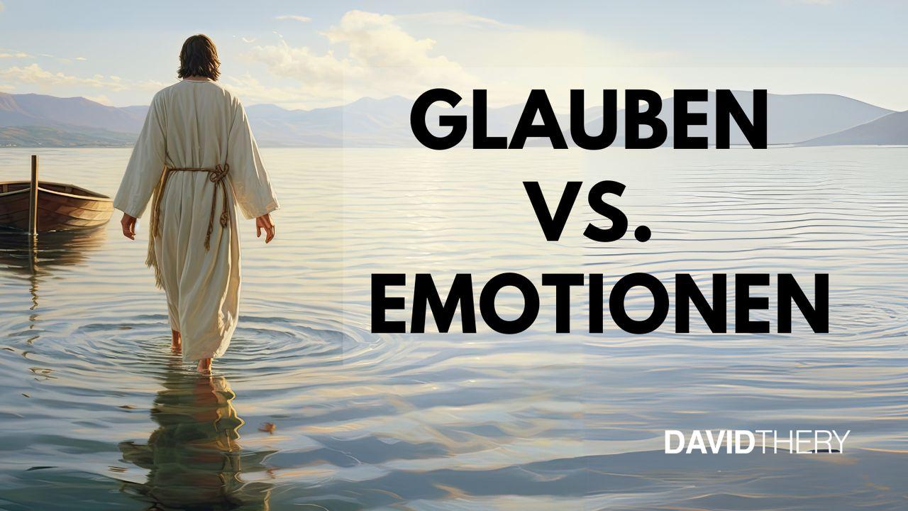 Wie wir im Glauben beten können, ohne von unseren Emotionen überwältigt zu werden