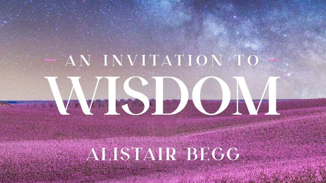 An Invitation to Wisdom