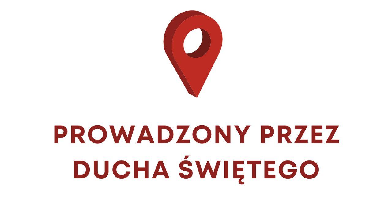 Prowadzony przez Ducha Świętego