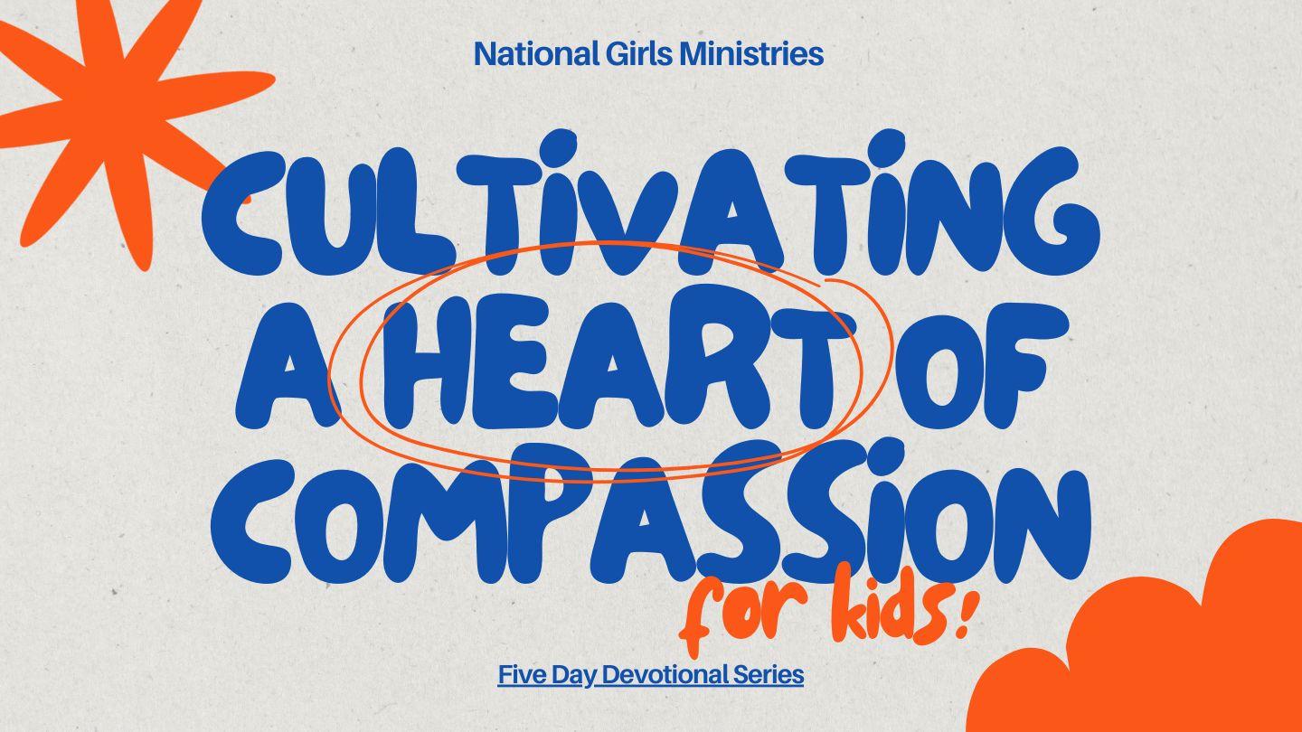 Cultivating a Heart of Compassion for Kids