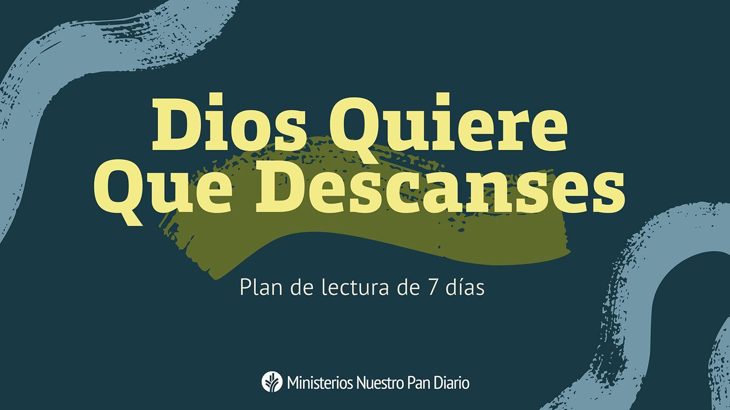 Dios quiere que descanses Hebreos 4:9-12 Reina Valera Contemporánea