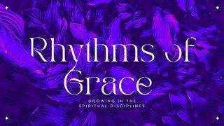 Rhythms of Grace Chiqish 7:3-4 Muqaddas Kitob