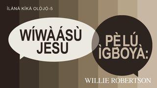 Wíwàásù Jesu Pẹ̀lú Ìgboyà