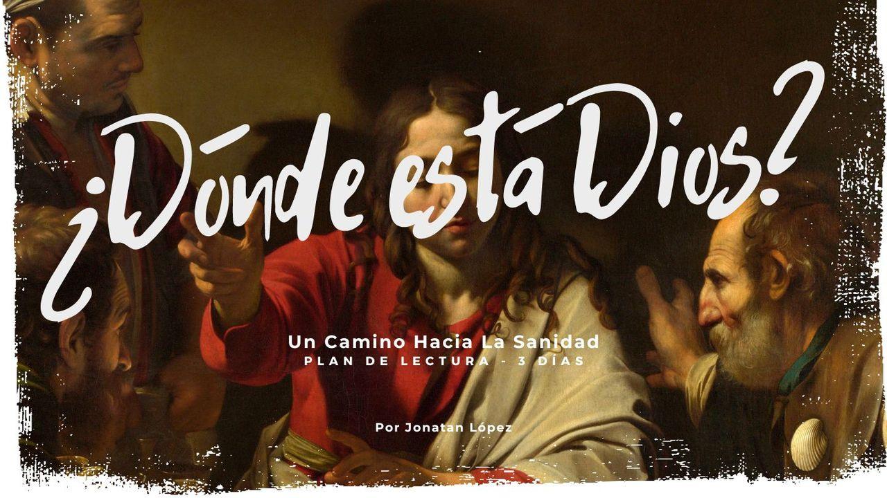 ¿Dónde Está Dios en El Sufrimiento? - Un Camino Hacia La Sanidad