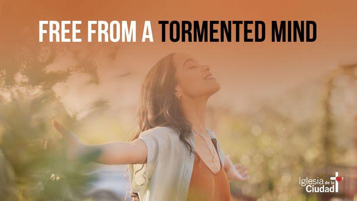 Free From a Tormented Mind