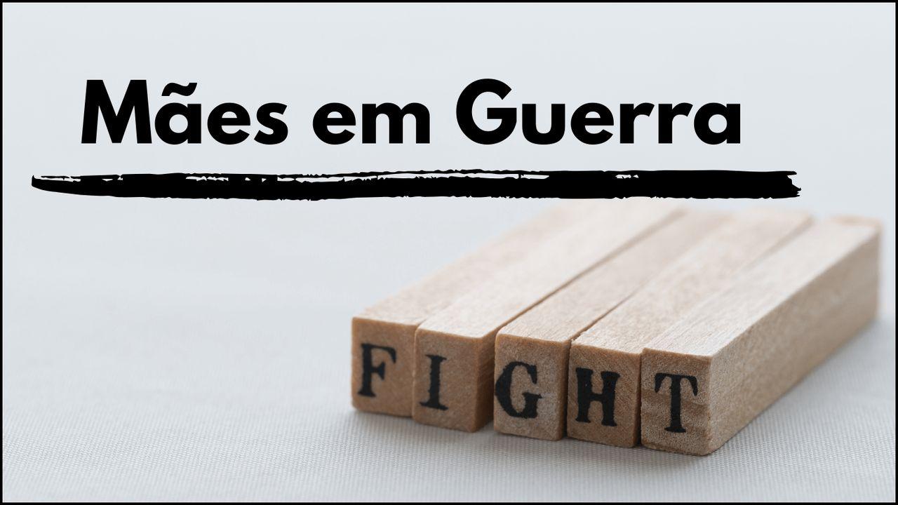 Mães Em Guerra