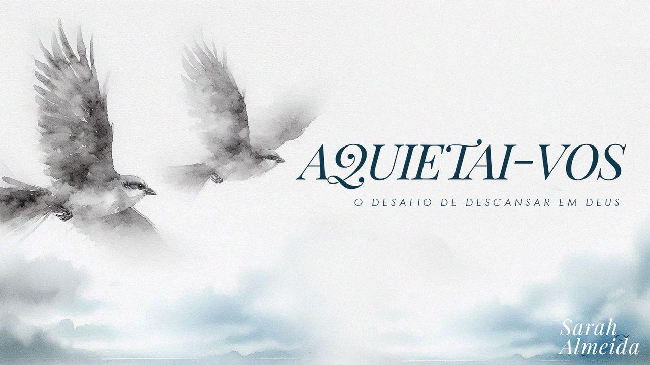 Aquietai-vos