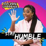 Kids Bible Experience | Stay Humble