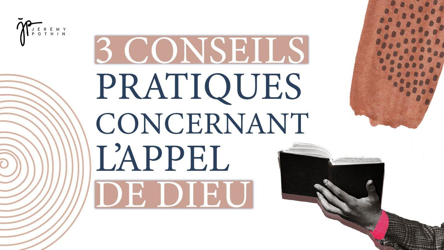 3 conseils pratiques concernant l'appel de Dieu Actes 16:11-15 La Sainte Bible par Louis Segond 1910