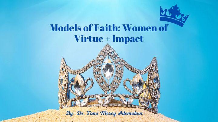 Models of Faith: Women of Virtue + Impact