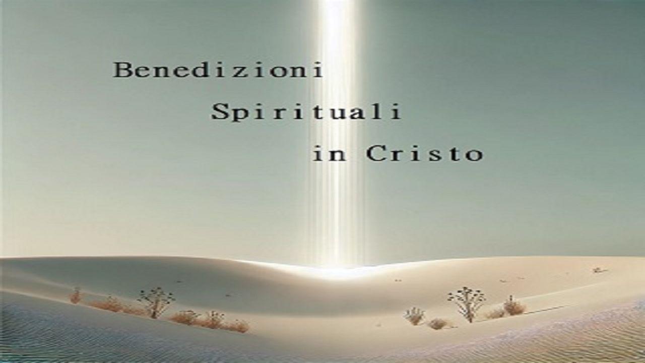 Benedizioni Spirituali in Cristo