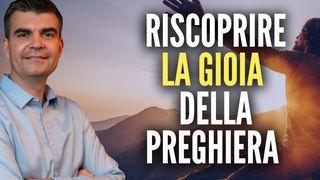 Riscoprire La Gioia Della Preghiera