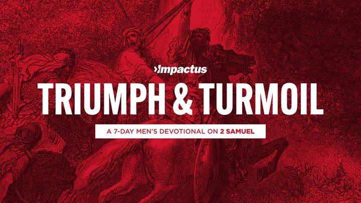 Triumph & Turmoil