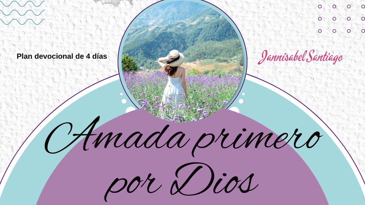Amada Primero Por Dios