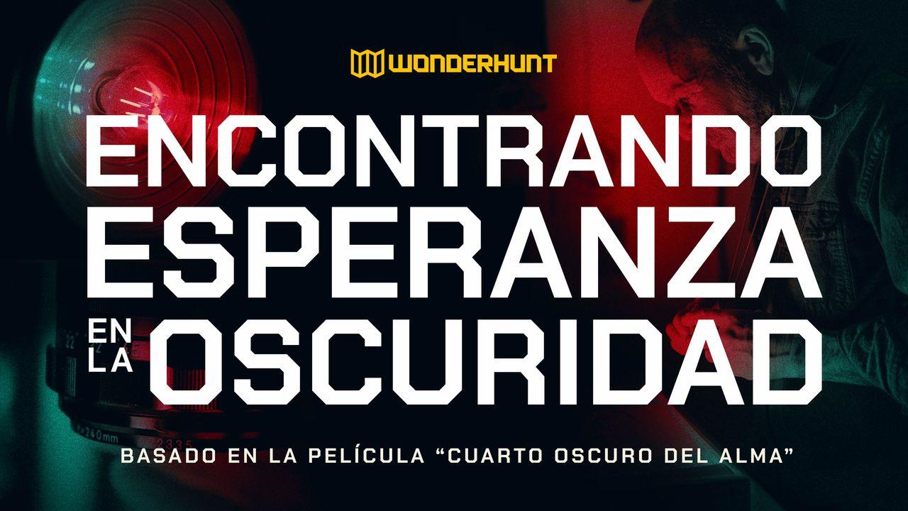 Encontrando Esperanza en La Oscuridad
