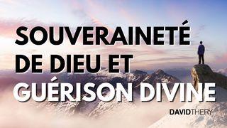 Souveraineté de Dieu et guérison divine