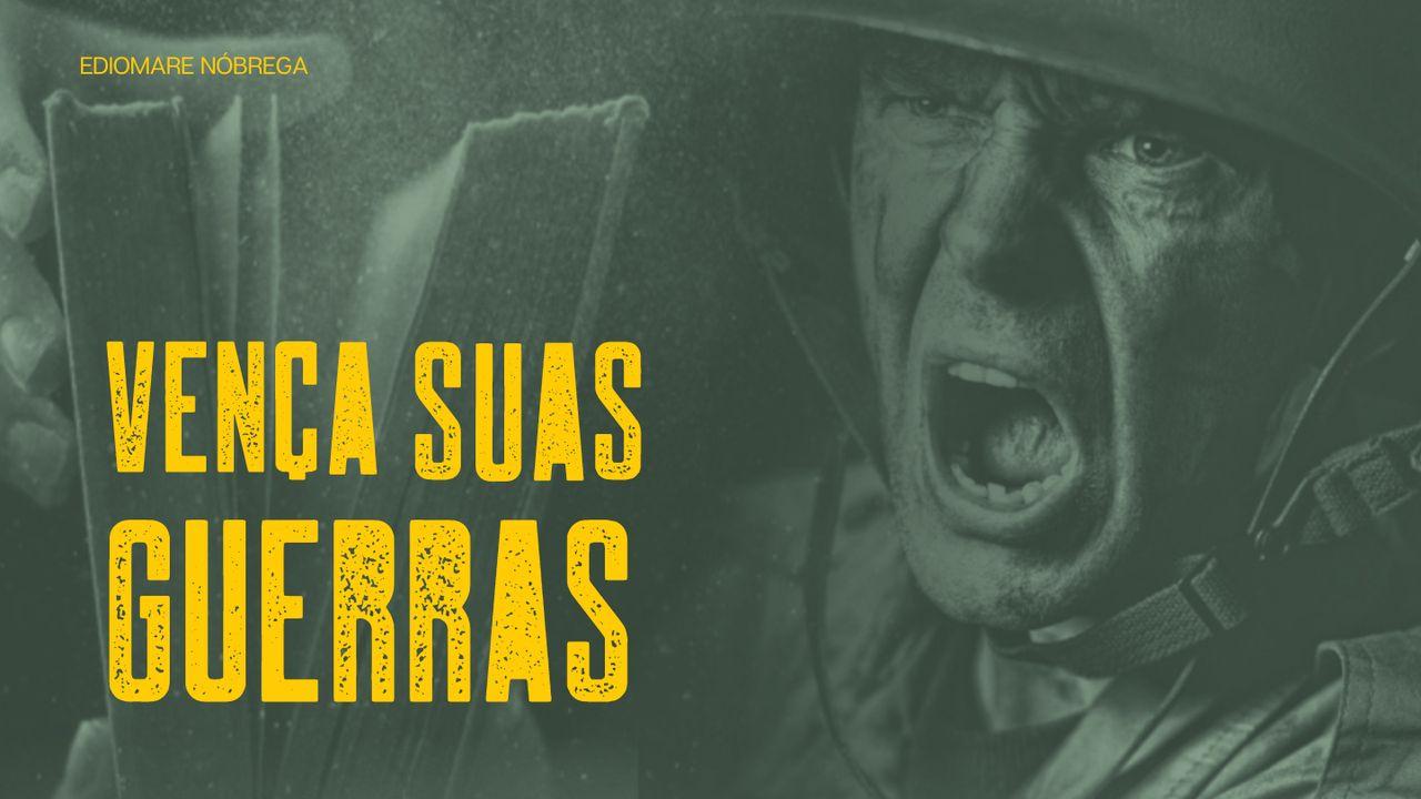 VENÇA SUAS GUERRAS