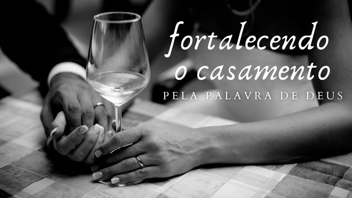 Fortalecendo O Casamento Pela Palavra De Deus FILIPENSES 4:13 a BÍBLIA para todos Edição Católica
