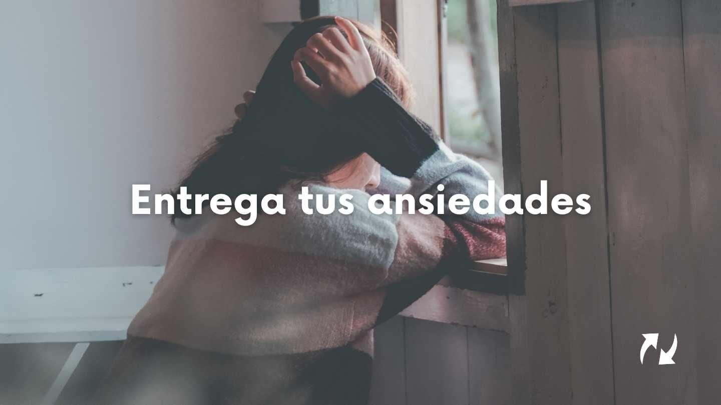 Entrega Tus Ansiedades Santiago 5:13-18 Biblia Dios Habla Hoy