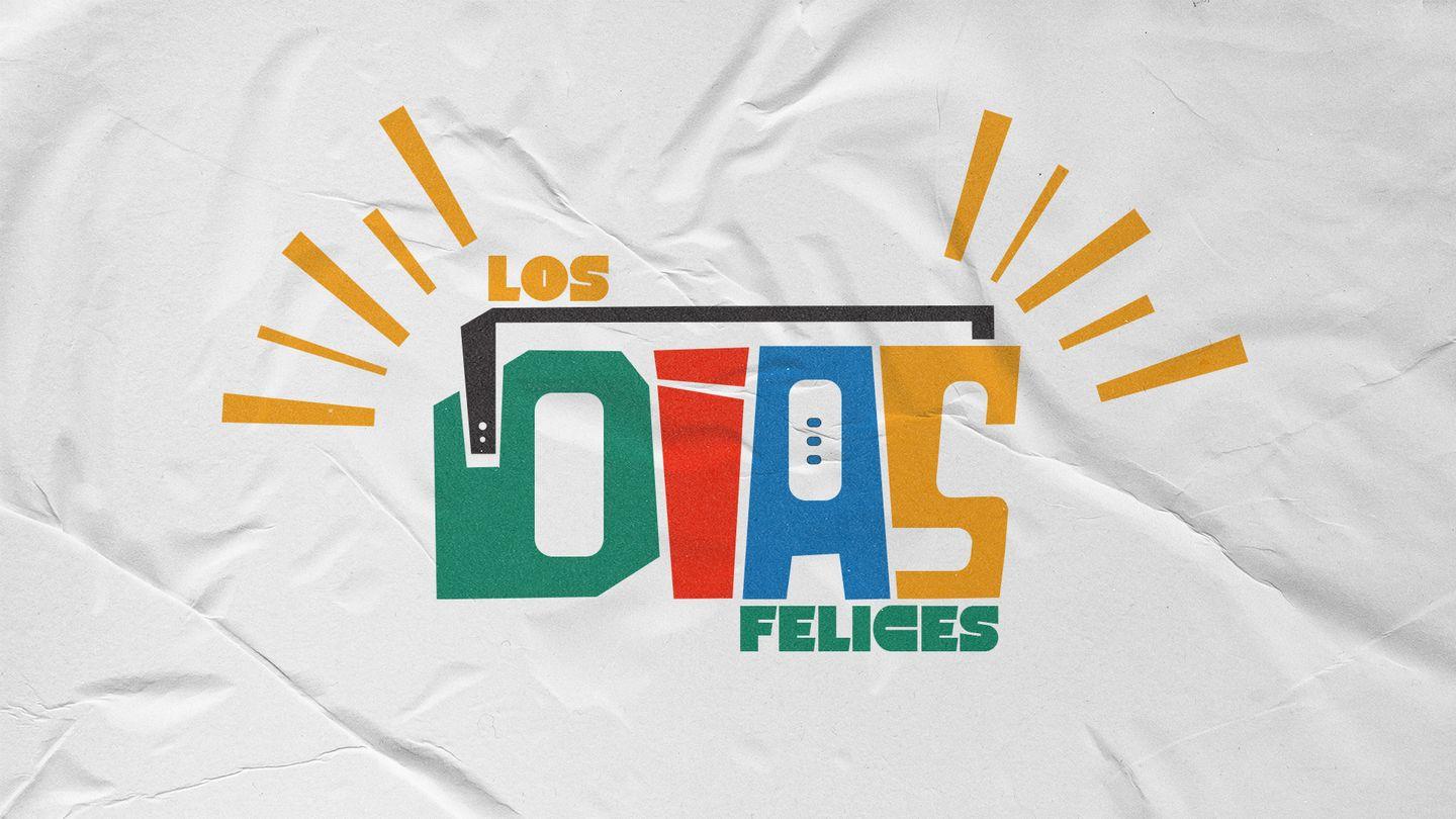 Los Días Felices