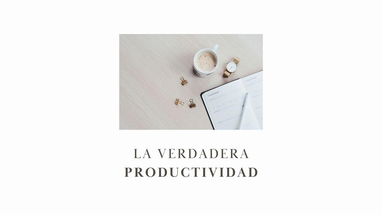 La Verdadera Productividad