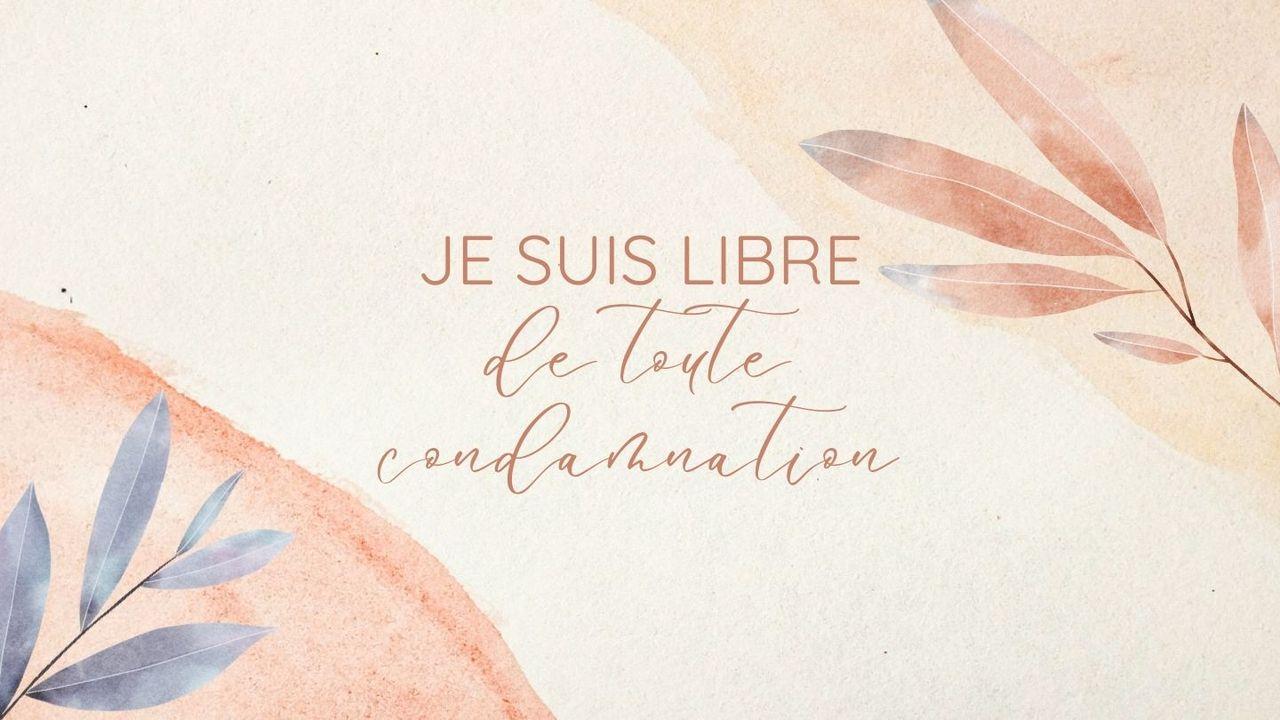Je suis libre de toute condamnation