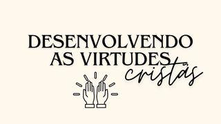 Desenvolvendo as Virtudes Cristãs Neemias 6:16 Almeida Revista e Corrigida