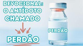 Devocional: O Antídoto Chamado Perdão Luk 6:37 Nkome LP NT Portions