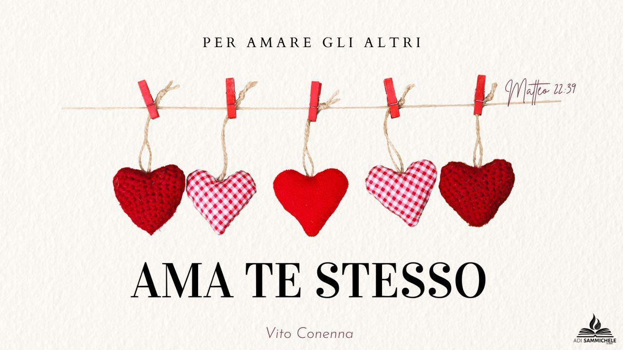Ama Te Stesso