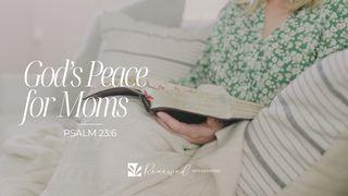 God's Peace for Moms (Psalm 23)