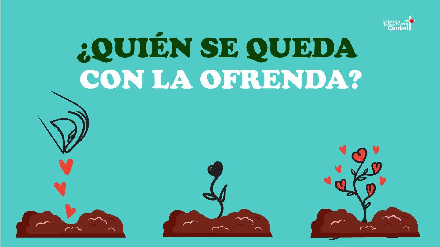 ¿Quién se queda con la ofrenda? 2 CORINTIOS 9:7-8 Reina Valera 2020