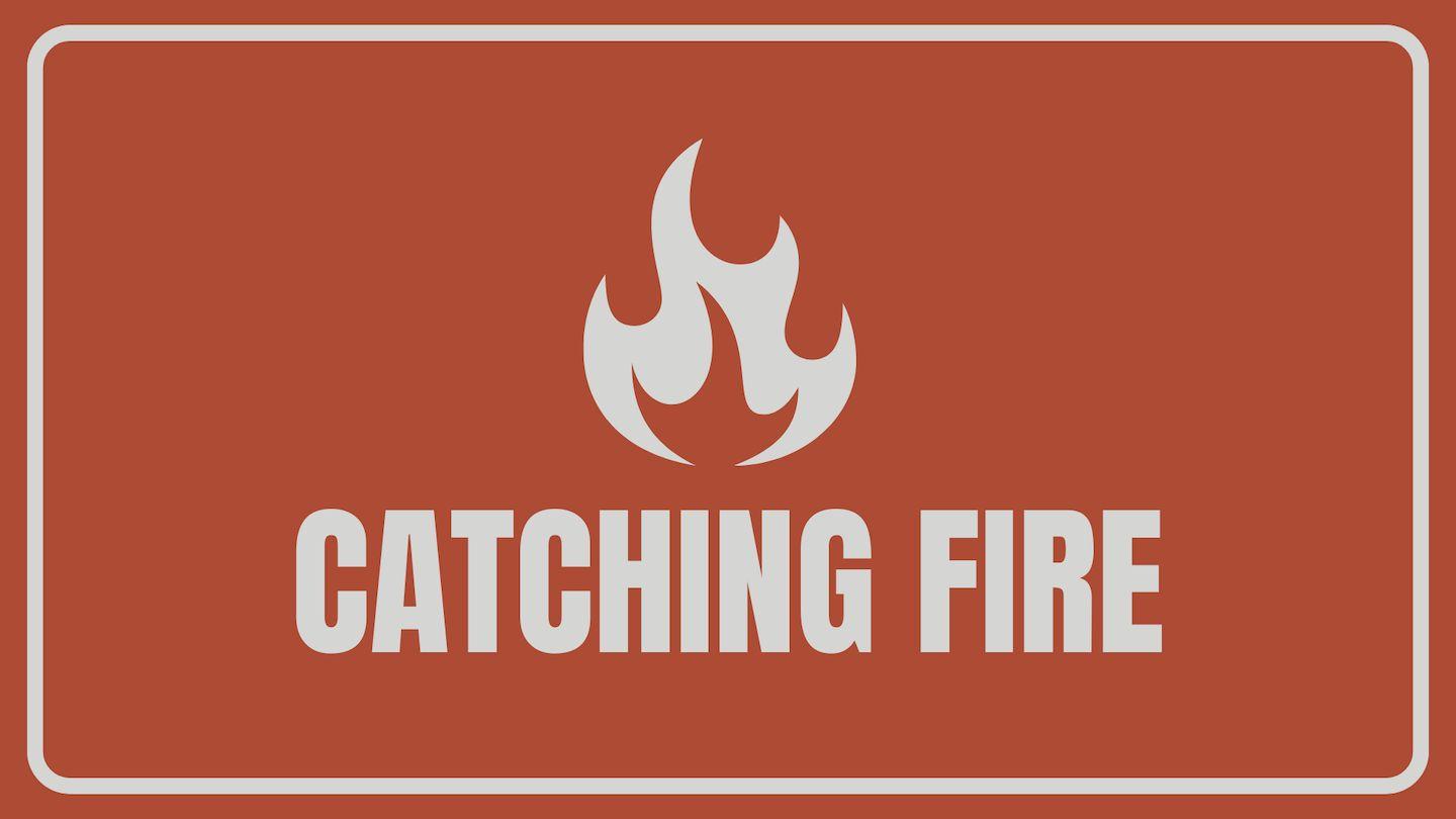 Catching Fire: The Power of Our Words Proverbs 12:19 New American Standard Bible - NASB 1995