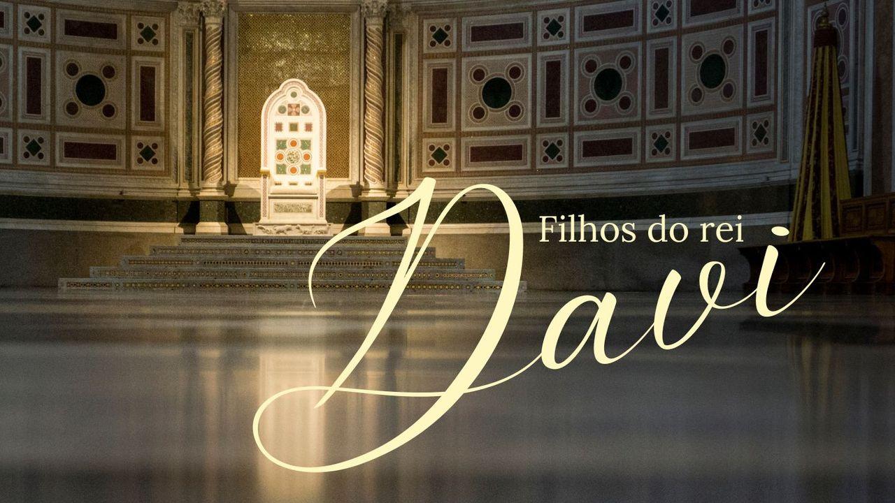Filhos Do Rei Davi