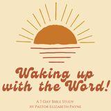 Waking Up With the Word