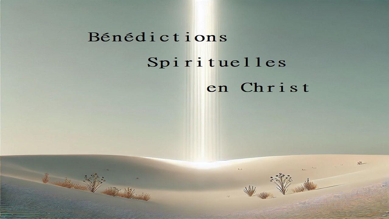Bénédictions Spirituelles en Christ