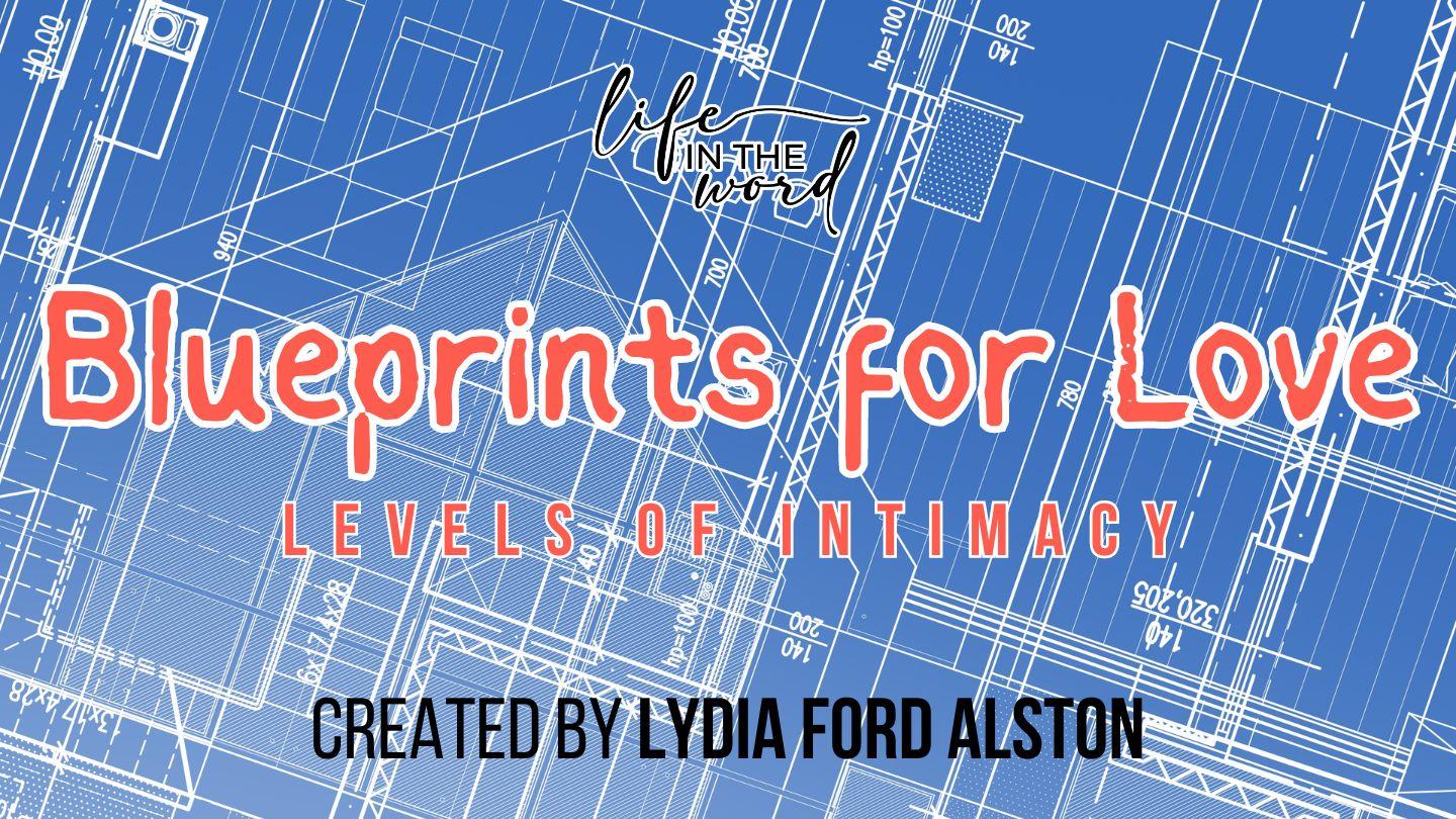 Blueprints for Love Song of Songs 8:3-4 The Message