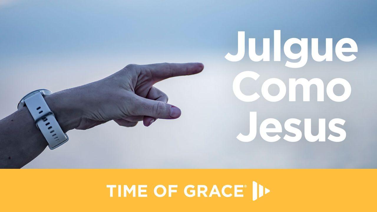 Julgue Como Jesus