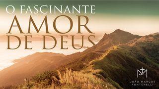 O Fascinante Amor de Deus Sơnròp Gơlik Gơs 1:28 Sră Goh 2018