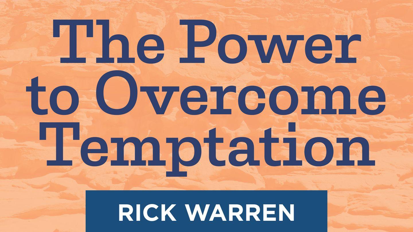 The Power to Overcome Temptation Psalms 50:15-23 The Passion Translation
