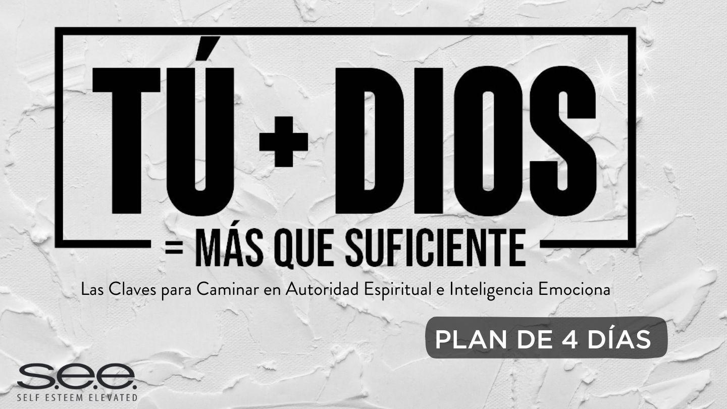 Tú + Dios = Más Que Suficiente (Las Claves Para Caminar Con Autoridad Espiritual E Inteligencia Emocional) Hebreos 1:2-3 Reina Valera Contemporánea