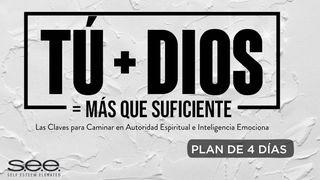 Tú + Dios = Más Que Suficiente (Las Claves Para Caminar Con Autoridad Espiritual E Inteligencia Emocional) 1 Corintios 10:4-5 Nueva Traducción Viviente