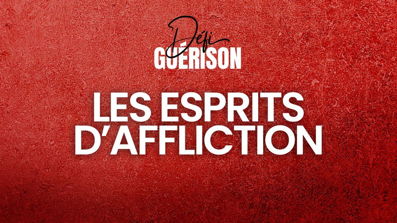 Les esprits d’affliction