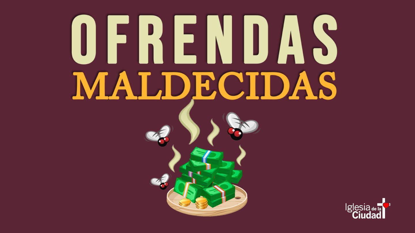 Ofrendas Maldecidas ISAÍAS 29:13-16 Reina Valera 2020