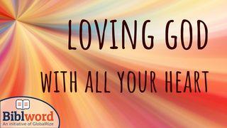 Loving God With All Your Heart Philippians 3:1 King James Version