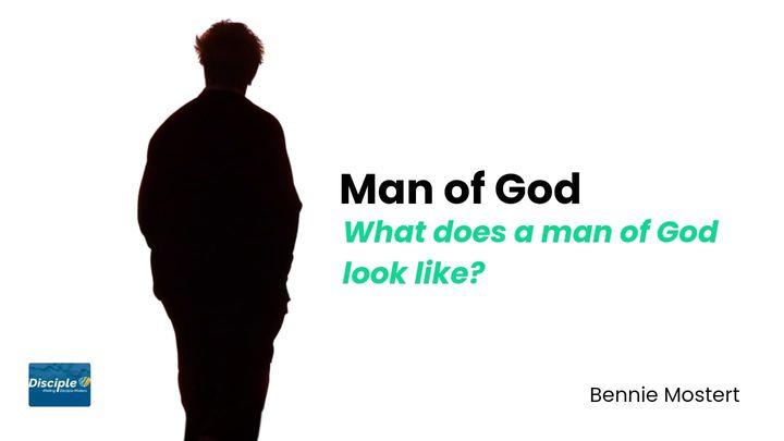 Man of God: What Does a Man of God Look Like?