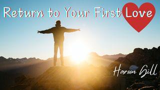 Return to Your First Love Deuteronomy 11:22 English Standard Version Revision 2016