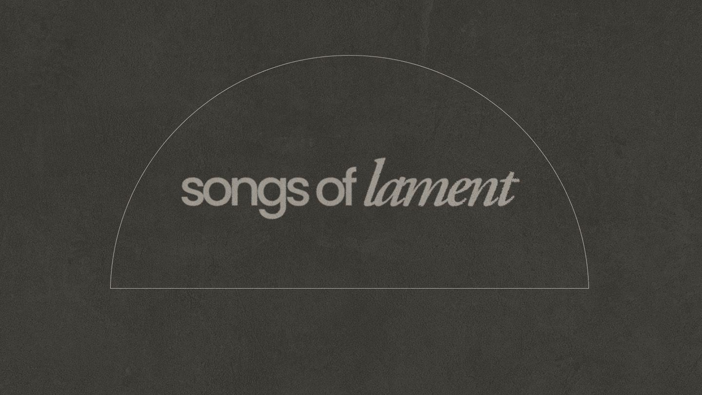 Psalms: Songs of Lament