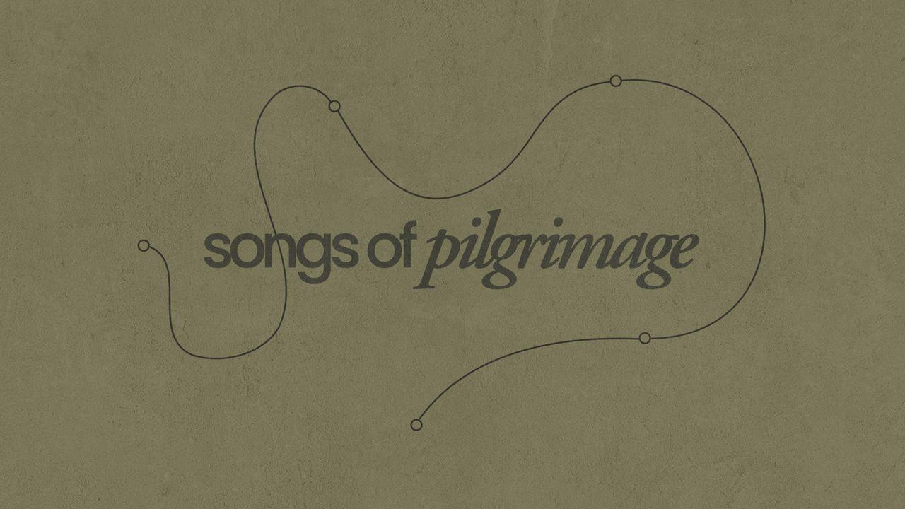 Psalms: Songs of Pilgrimage