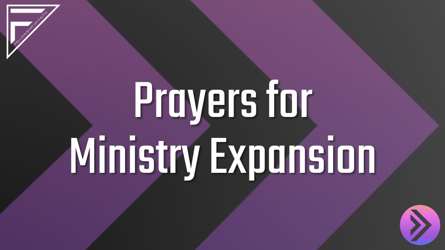 Prayers for Ministry Expansion Isaiah 54:2-3 King James Version